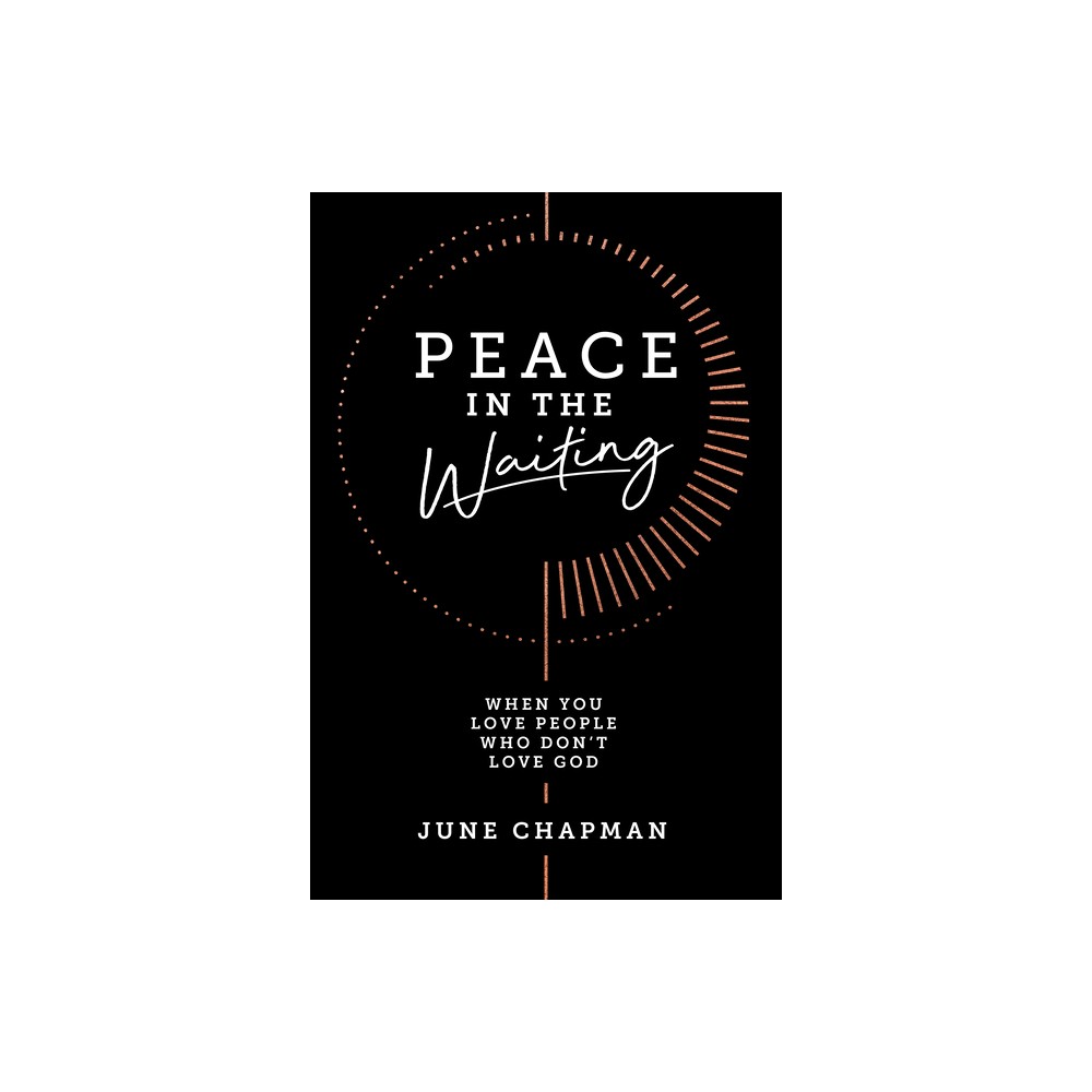 Peace in the Waiting - by June Chapman (Paperback)