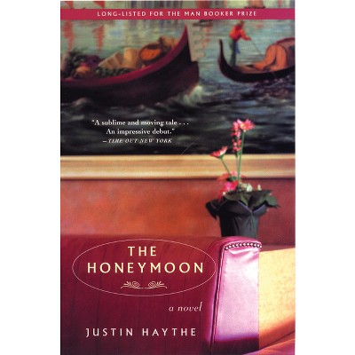 The Honeymoon - by  Justin Haythe (Paperback)