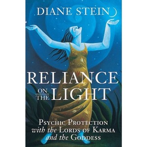 Reliance on the Light - by  Diane Stein (Paperback) - 1 of 1