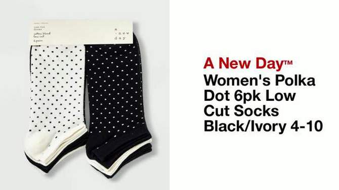 Women&#39;s Polka Dot 6pk Low Cut Socks - A New Day&#8482; Black/Ivory 4-10, 2 of 10, play video