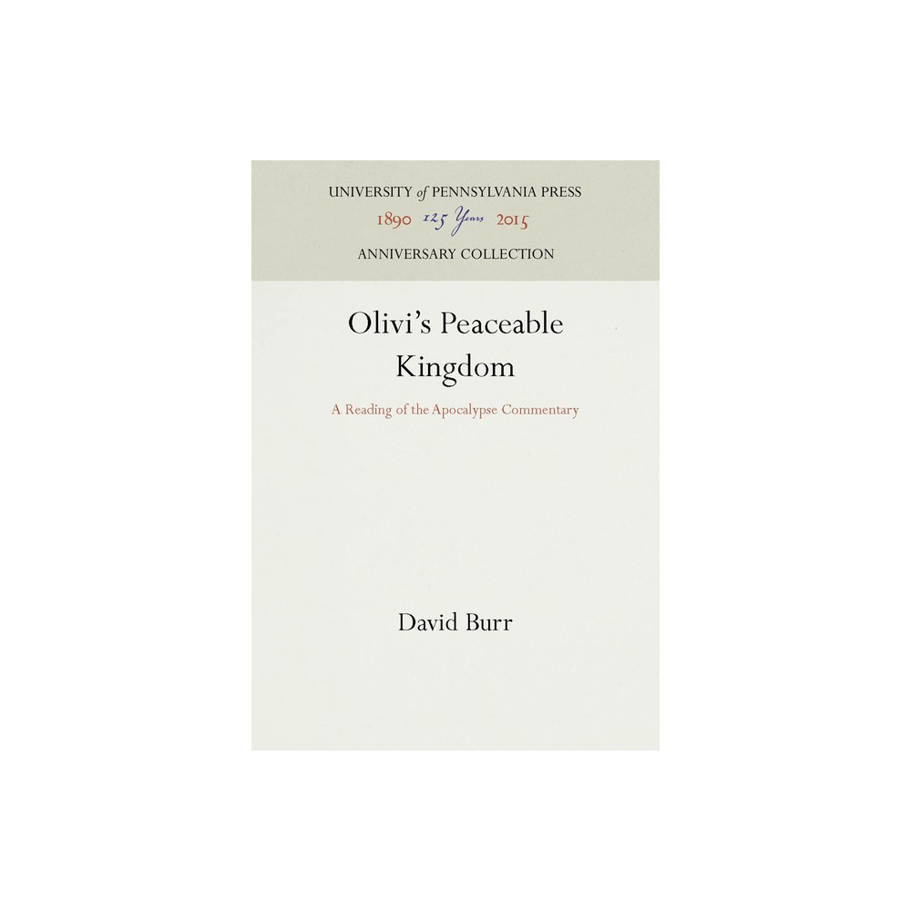 Olivis Peaceable Kingdom - (Anniversary Collection) by David Burr (Hardcover)