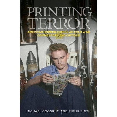 Printing Terror - by  Michael Goodrum & Philip Smith (Hardcover)