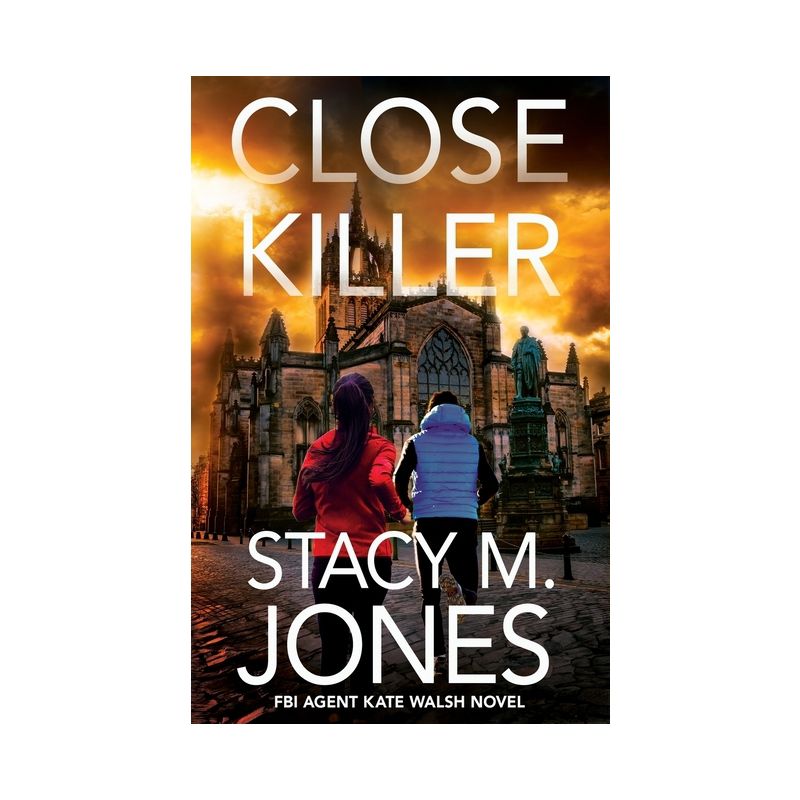 Close Killer - by  Stacy M Jones (Paperback), 1 of 2