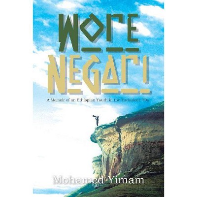 Wore Negari - by  Mohamed Yimam (Paperback)