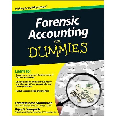 Forensic Accounting for Dummies - (For Dummies) by  Frimette Kass-Shraibman & Vijay S Sampath (Paperback)