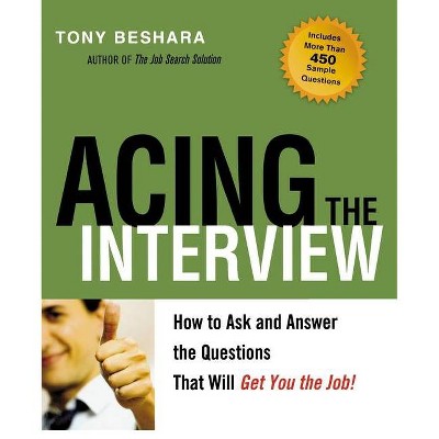 Acing the Interview - by  Tony Beshara (Paperback)