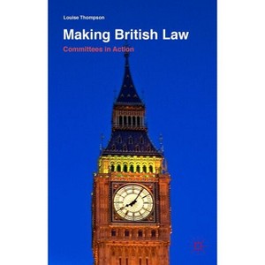 Making British Law - by  Louise Thompson (Hardcover) - 1 of 1