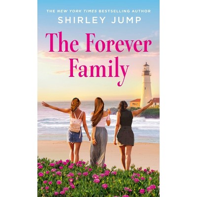 The Forever Family - (Harbor Cove) by  Shirley Jump (Paperback)
