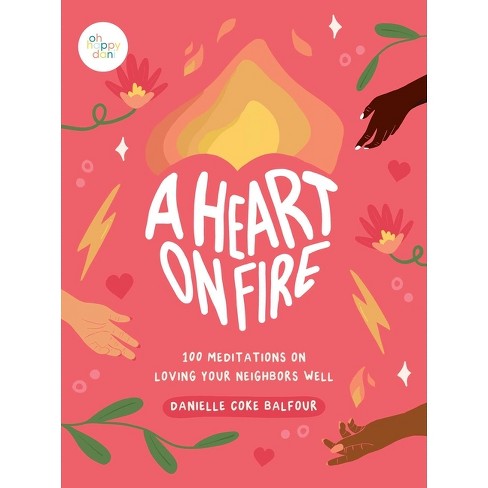 A Heart on Fire - by  Danielle Coke Balfour (Hardcover) - image 1 of 1