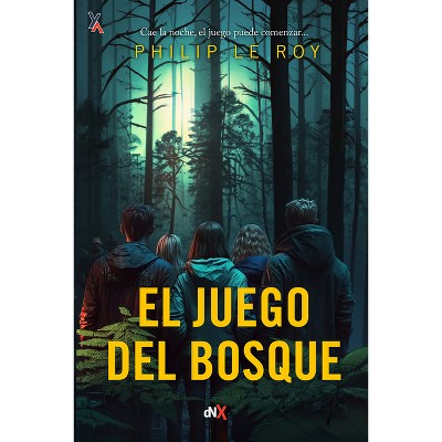 El Juego del Bosque - by  Philip Le Roy (Paperback)