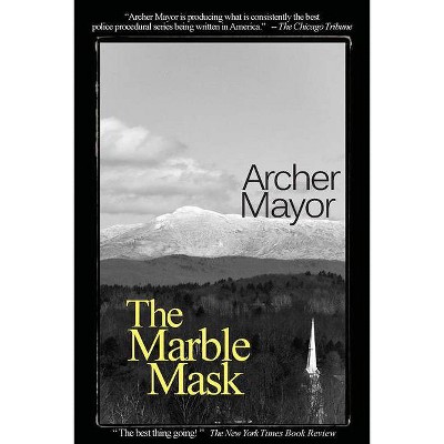 The Marble Mask - (Joe Gunther Mysteries) by  Archer Mayor (Paperback)