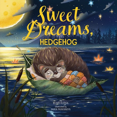 Sweet Dreams, Hedgehog - (Clever Storytime) by  Clever Publishing & Elena Ulyeva (Hardcover)