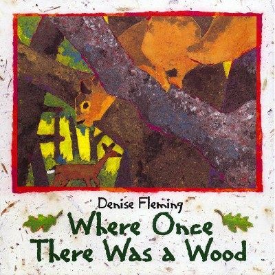 Where Once There Was a Wood - (Owlet Book) by  Denise Fleming (Paperback)