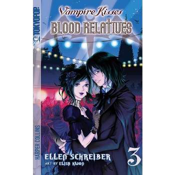 Vampire Kisses: Blood Relatives, Volume III - (Vampire Kisses Graphic Novels (Tokyopop)) by  Ellen Schreiber (Paperback)