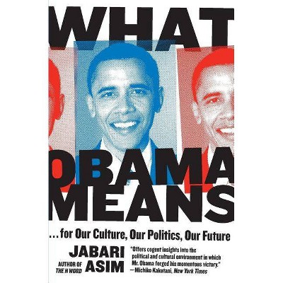 What Obama Means - by  Jabari Asim (Paperback)