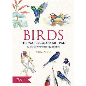 Birds the Watercolor Art Pad - by  Emma Faull (Paperback)
