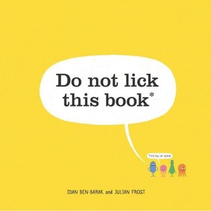 Do Not Lick This Book - by  Idan Ben-Barak (Hardcover) - 1 of 1