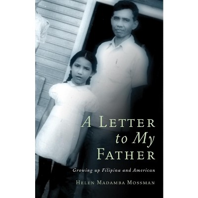 A Letter to My Father - by  Helen M Mossman (Hardcover)
