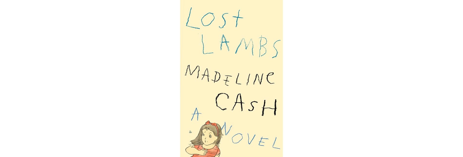 Lost Lambs - by Madeline Cash
