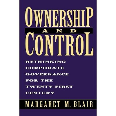 Ownership and Control - by  Margaret M Blair (Paperback)