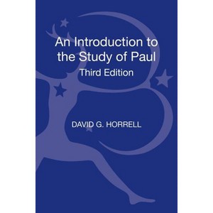 An Introduction to the Study of Paul - (T & T Clark Approaches to Biblical Studies) 3rd Edition by  David G Horrell (Hardcover) - 1 of 1