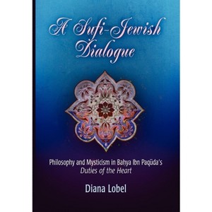 A Sufi-Jewish Dialogue - (Jewish Culture and Contexts) by  Diana Lobel (Hardcover) - 1 of 1