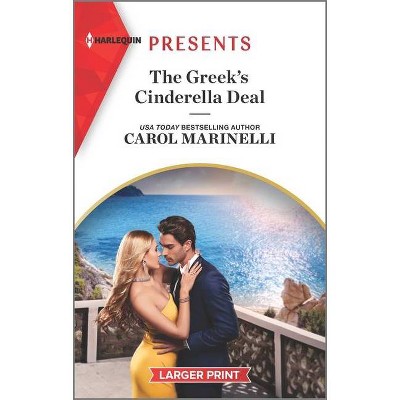 The Greek's Cinderella Deal - (Cinderellas of Convenience) Large Print by  Carol Marinelli (Paperback)