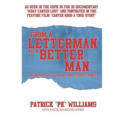 From a Letterman to a Better Man - (Story of Redemption and Humility) by  Patrick Williams & Angie Ransome-Jones (Paperback)