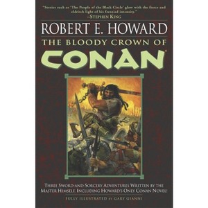 The Bloody Crown of Conan - (Conan the Barbarian) by  Robert E Howard (Paperback) - 1 of 1
