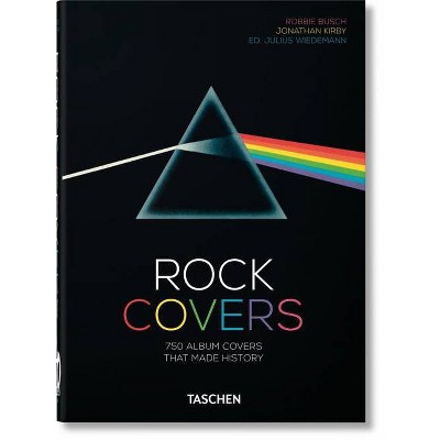 Rock Covers. 40th Ed. - by  Robbie Busch & Jonathan Kirby (Hardcover)