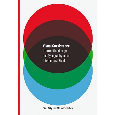 Visual Coexistence - by  Ruedi Baur & Ulrike Felsing (Paperback)