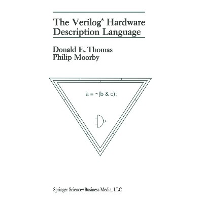 Veriloga (R) Hardware Description Language - by  D E Thomas & Donald E Thomas & Philip R Moorby (Hardcover)