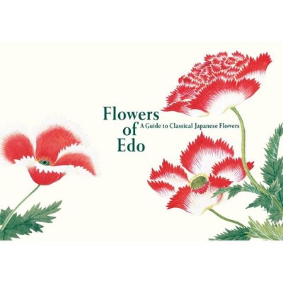 Flowers of EDO - (Pie EDO Nature Illustration) by  Kazuhiko Tajima (Paperback)