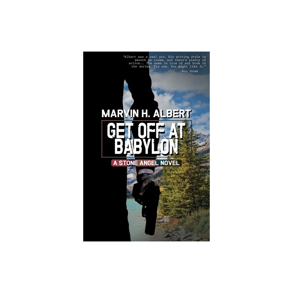 Get Off At Babylon (Stone Angel #3) - by Marvin H Albert (Paperback)