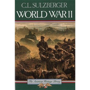 World War II - (American Heritage Library) by  C L Sulzberger (Paperback) - 1 of 1
