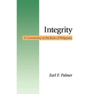 Integrity - by  Earl F Palmer (Paperback) - 1 of 1