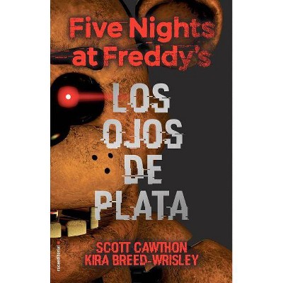 Five Nights at Freddy's. Los Ojos de Plata - by  Scott Cawthon (Hardcover)