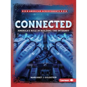 Connected - (American Achievements) by  Margaret J Goldstein (Paperback) - 1 of 1