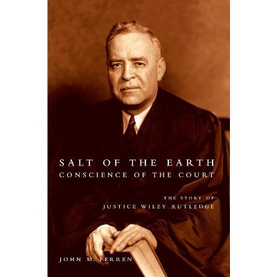 Salt of the Earth, Conscience of the Court - by  John M Ferren (Paperback)