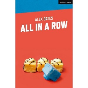 All in a Row - (Modern Plays) by  Alex Oates (Paperback) - 1 of 1