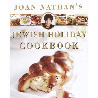 Joan Nathan's Jewish Holiday Cookbook - (Hardcover)