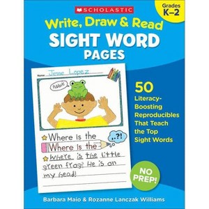 Write, Draw & Read Sight Word Pages - by  Rozanne Lanczak Williams & Barbara Maio & Rozanne Lanczak Williams (Paperback) - 1 of 1