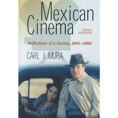 Mexican Cinema - 3rd Edition by  Carl J Mora (Paperback)