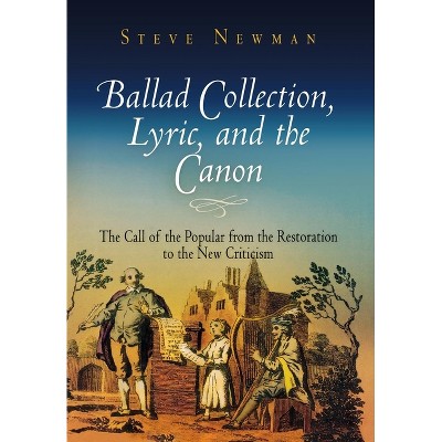 Ballad Collection, Lyric, and the Canon - Annotated by  Steve Newman (Hardcover)