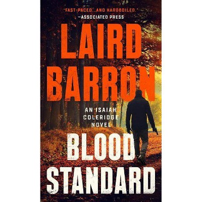 Blood Standard - (Isaiah Coleridge Novel) by  Laird Barron (Paperback)