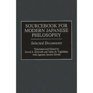 Sourcebook for Modern Japanese Philosophy - (Resources in Asian Philosophy and Religion) by  David Dilworth & Valdo Viglielmo & Agustin Zavala - 1 of 1