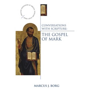 Conversations with Scripture - (Anglican Association of Biblical Scholars) by  Marcus J Borg (Paperback) - 1 of 1
