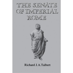 The Senate of Imperial Rome - by  Richard J a Talbert (Paperback) - 1 of 1
