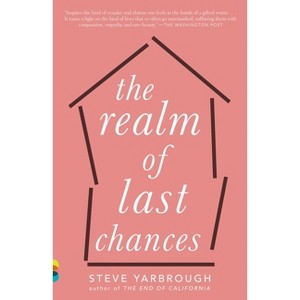 The Realm of Last Chances - (Vintage Contemporaries) by  Steve Yarbrough (Paperback) - 1 of 1