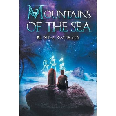 Mountains of the Sea - by  Gunter Swoboda (Paperback)